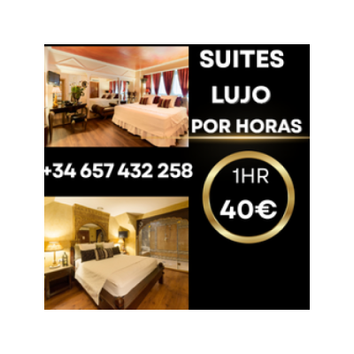 SUITE DE LUJO X HORAS 1/hora 40€